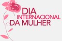 Câmara define homenagens ao Dia Internacional da Mulher