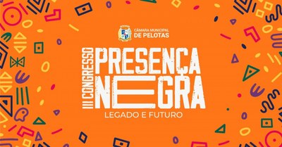 III Congresso Presença Negra - Legado e Futuro